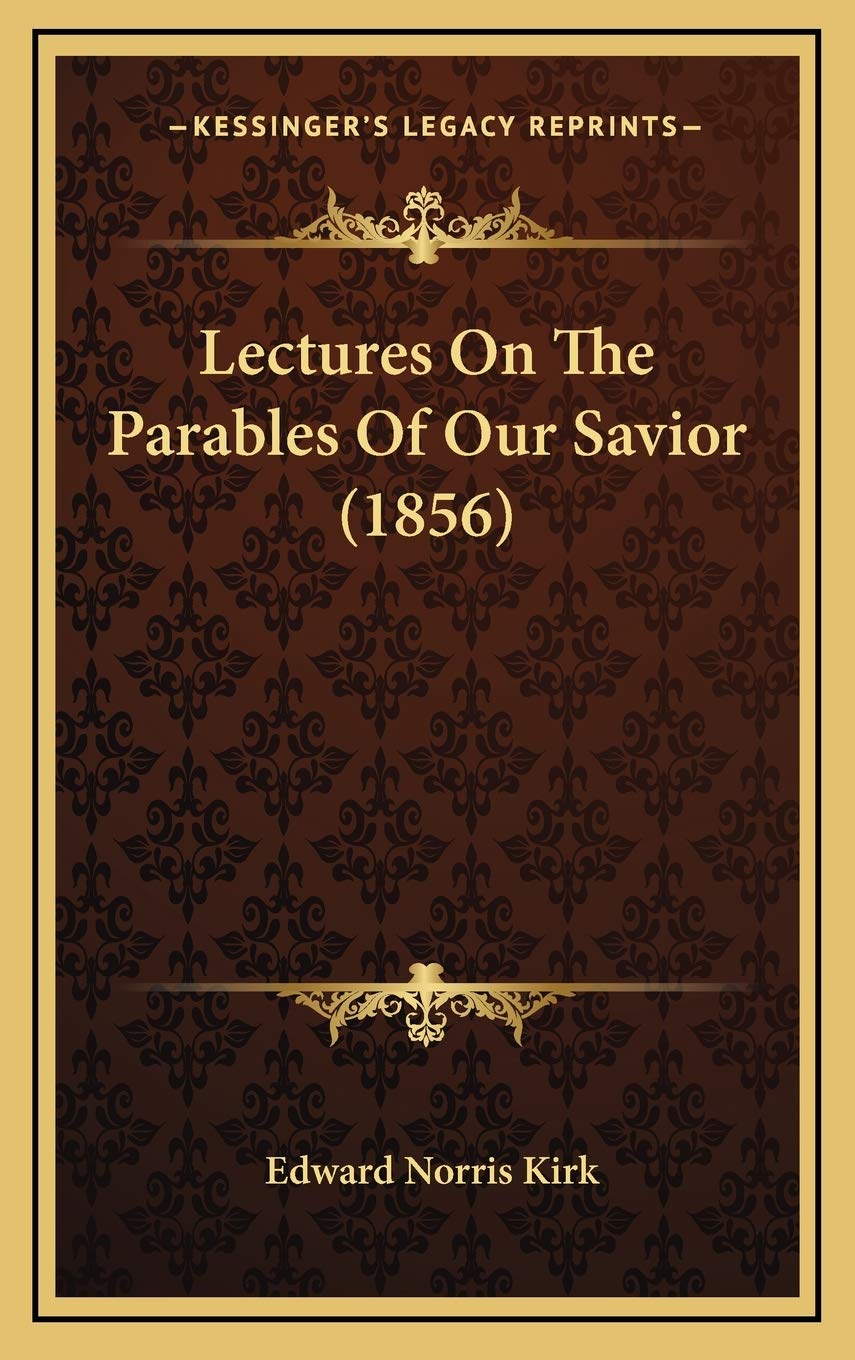 Lectures On The Parables Of Our Savior (1856) Philosophy