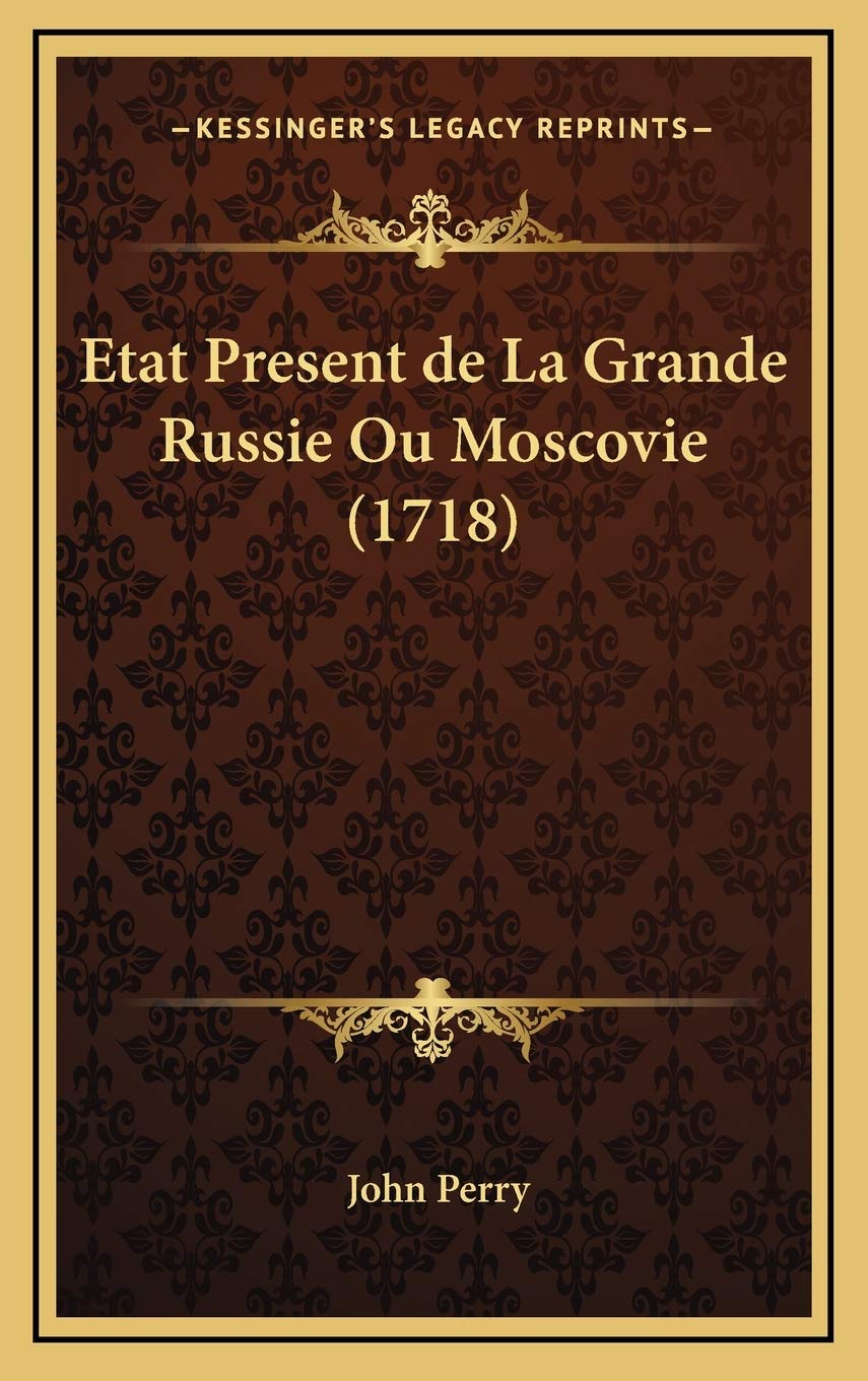 Etat Present de La Grande Russie Ou Moscovie (1718) Contemporary literature