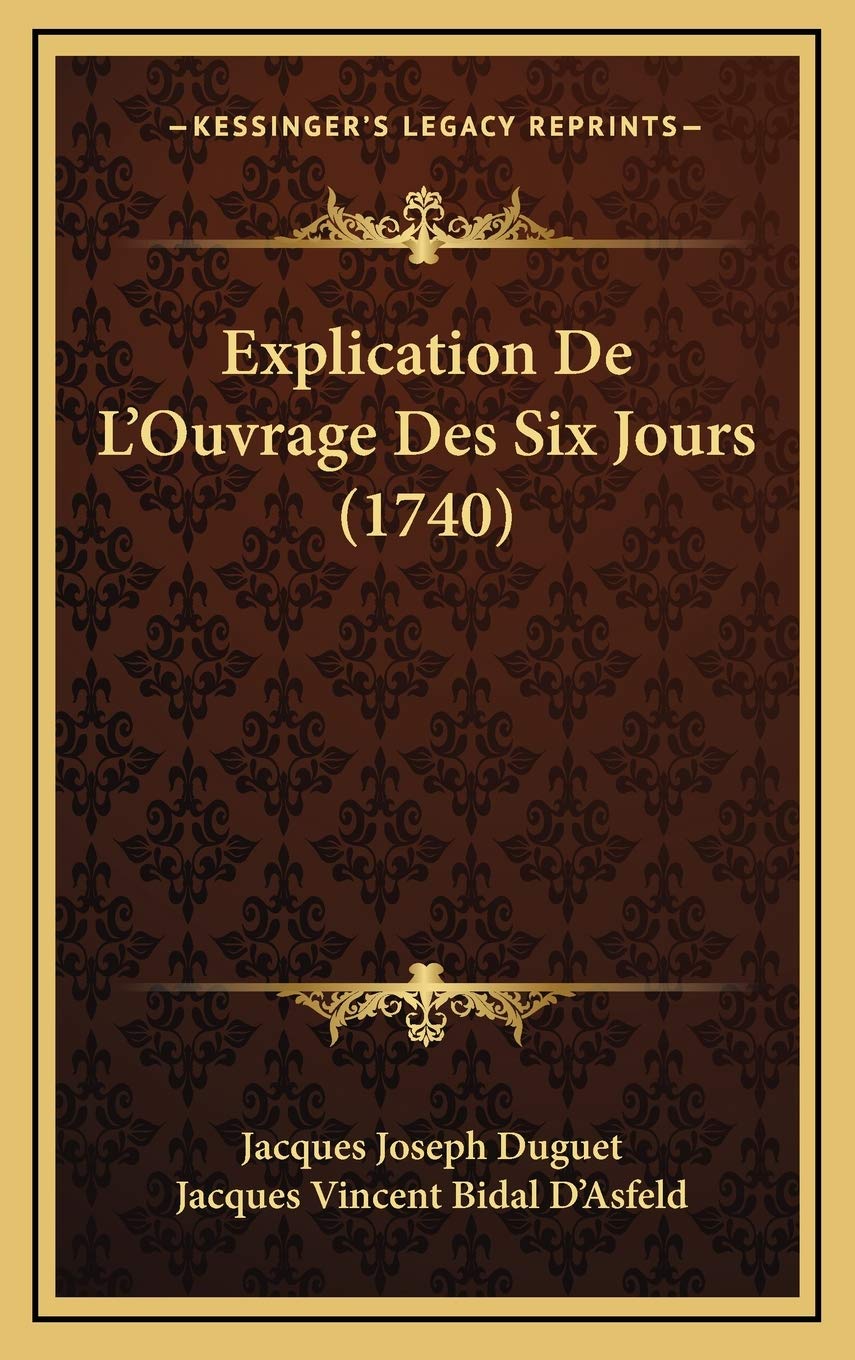 Explication De L’Ouvrage Des Six Jours (1740) Contemporary literature