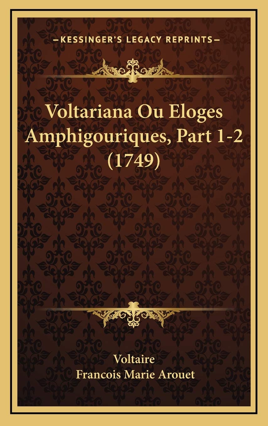 Voltariana Ou Eloges Amphigouriques, Part 1-2 (1749) Contemporary literature