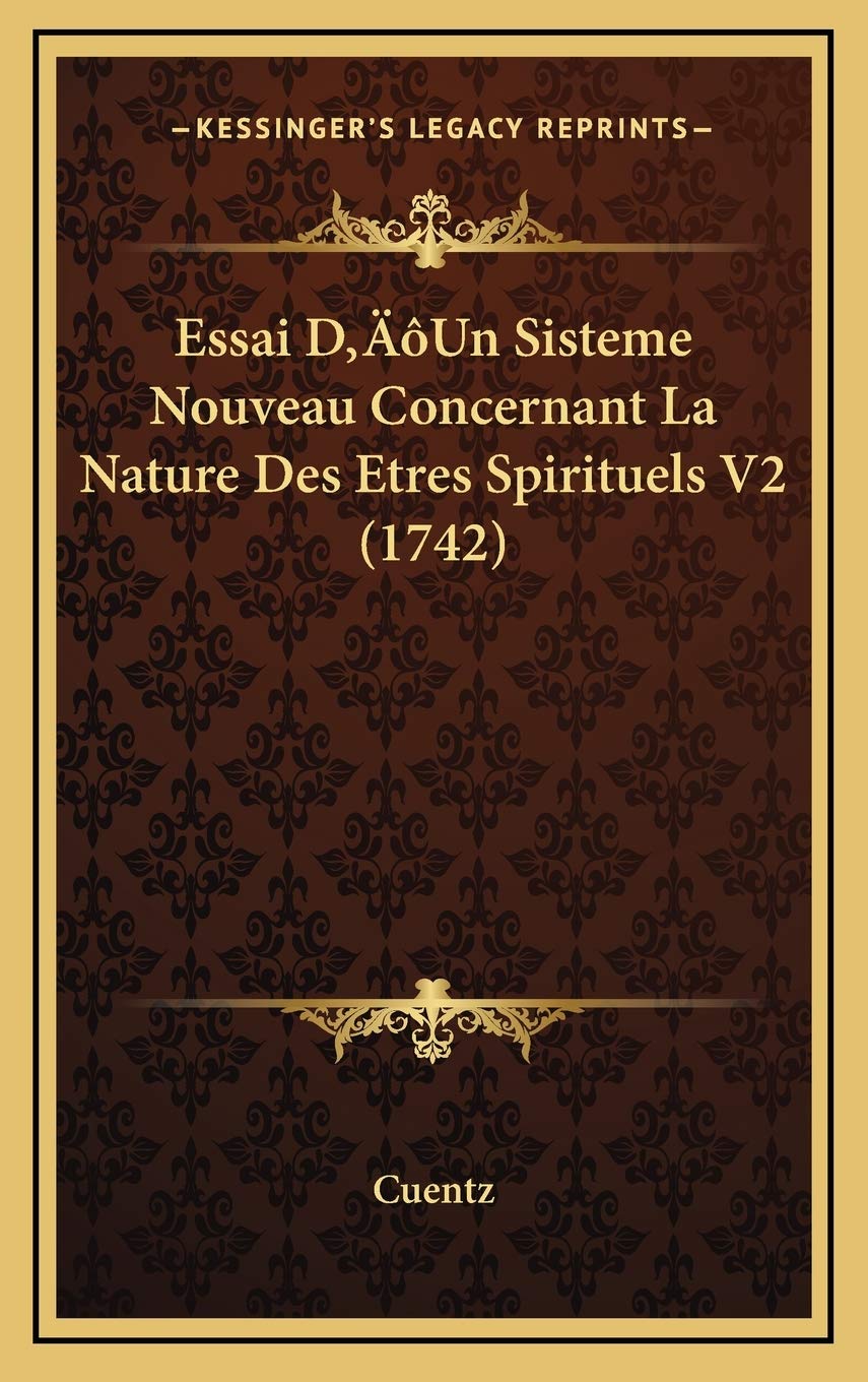 Essai D’Un Sisteme Nouveau Concernant La Nature Des Etres Spirituels V2 (1742) Contemporary literature
