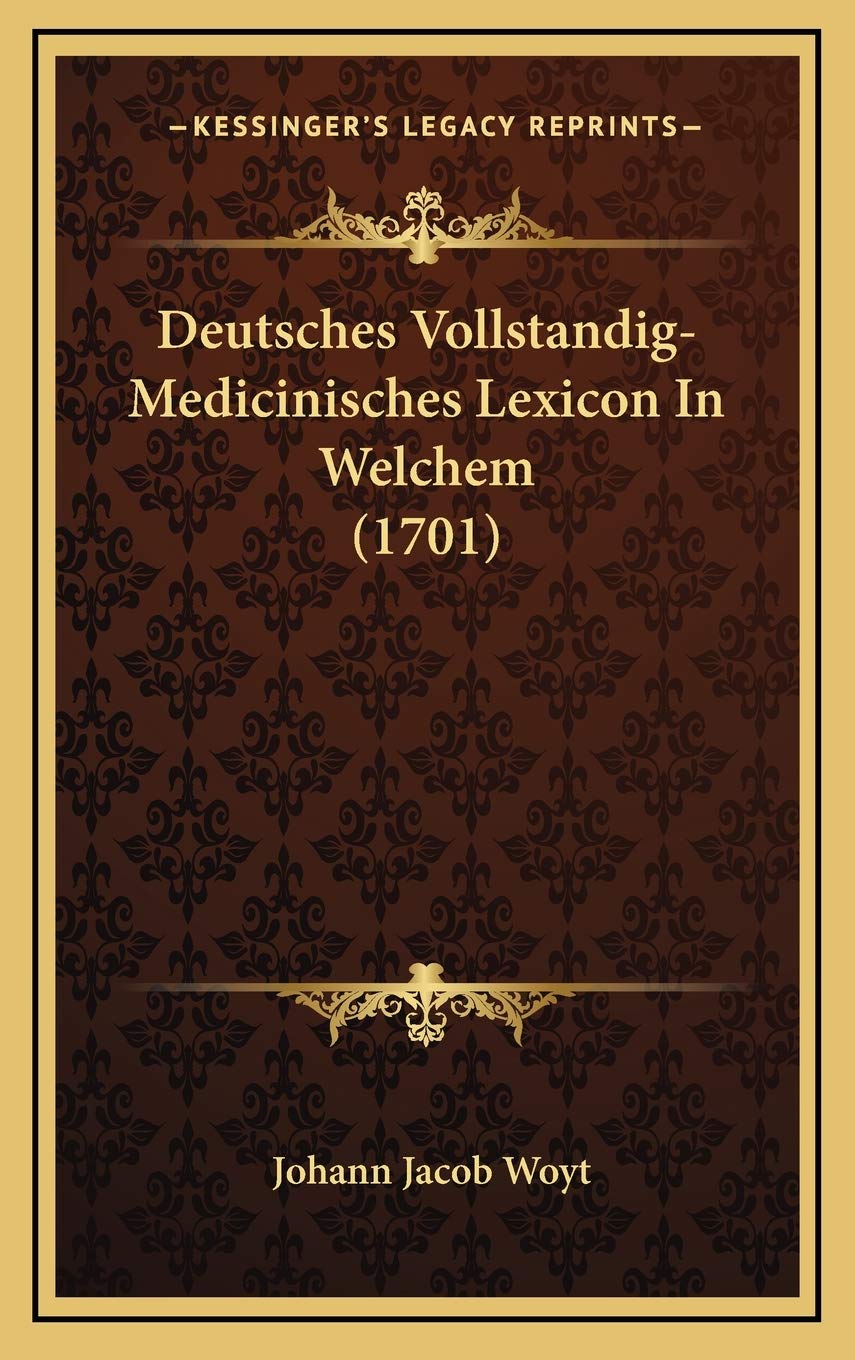 Deutsches Vollstandig-Medicinisches Lexicon In Welchem (1701) Contemporary literature