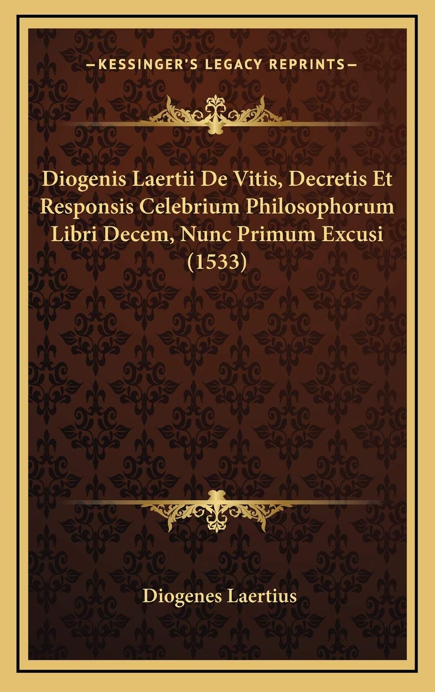 Diogenis Laertii De Vitis, Decretis Et Responsis Celebrium Philosophorum Libri Decem, Nunc Primum Excusi (1533) Contemporary literature