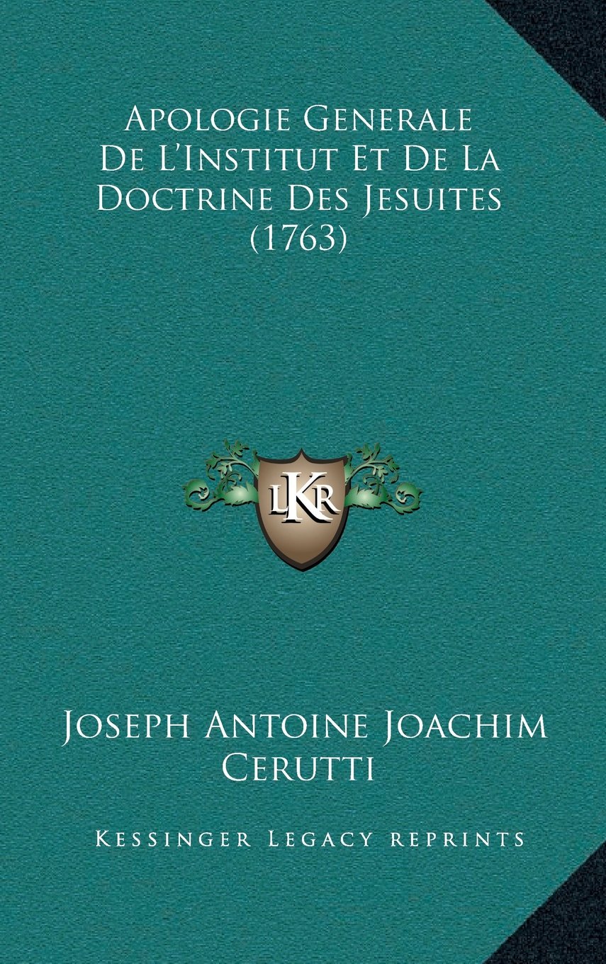 Apologie Generale de L'Institut Et de la Doctrine Des Jesuites (1763) Books