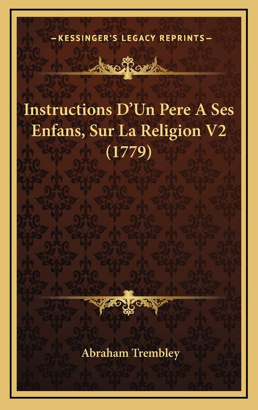 Instructions D’Un Pere A Ses Enfans, Sur La Religion V2 (1779) Contemporary literature