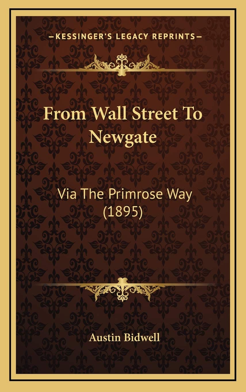 From Wall Street To Newgate: Via The Primrose Way (1895) Contemporary literature