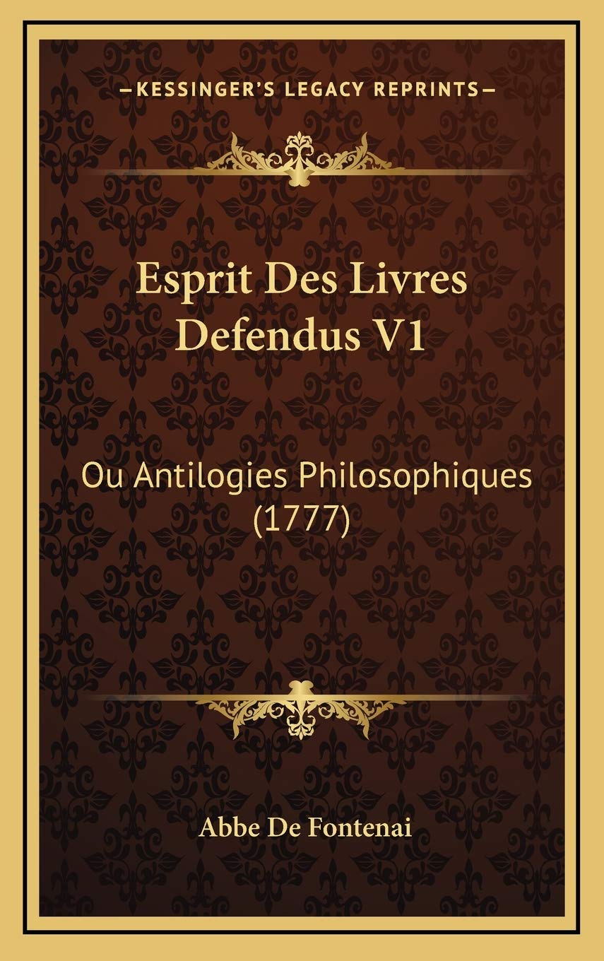 Esprit Des Livres Defendus V1: Ou Antilogies Philosophiques (1777) Contemporary literature