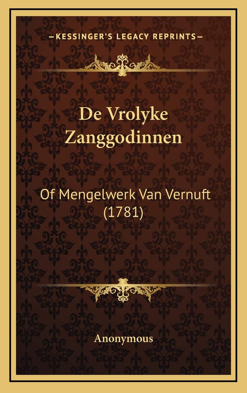 De Vrolyke Zanggodinnen: Of Mengelwerk Van Vernuft (1781) Contemporary literature