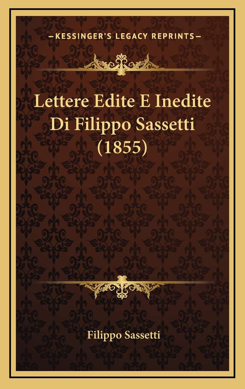 Lettere Edite E Inedite Di Filippo Sassetti (1855) Contemporary literature