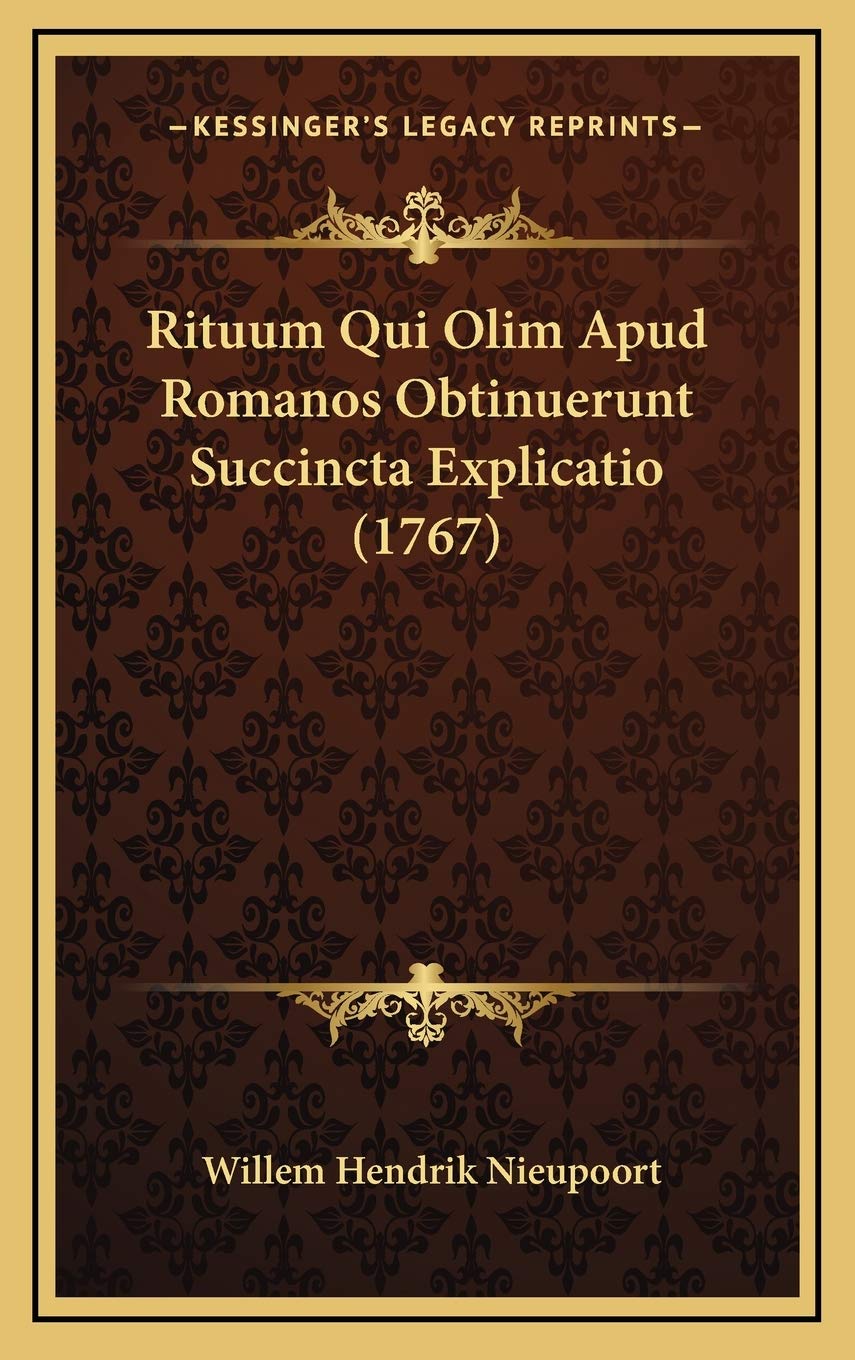 Rituum Qui Olim Apud Romanos Obtinuerunt Succincta Explicatio (1767) Contemporary literature