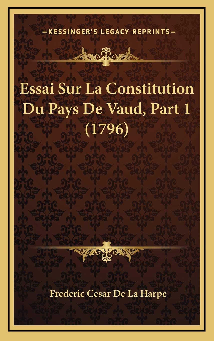 Essai Sur La Constitution Du Pays De Vaud, Part 1 (1796) Contemporary literature