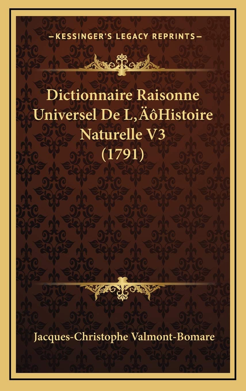 Dictionnaire Raisonne Universel De L’Histoire Naturelle V3 (1791) Contemporary literature