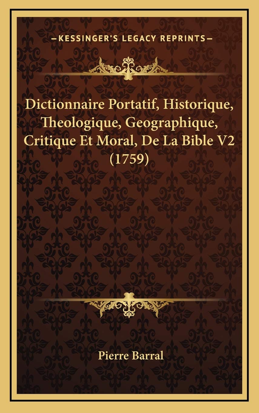 Dictionnaire Portatif, Historique, Theologique, Geographique, Critique Et Moral, De La Bible V2 (1759) Religion & Esotericism