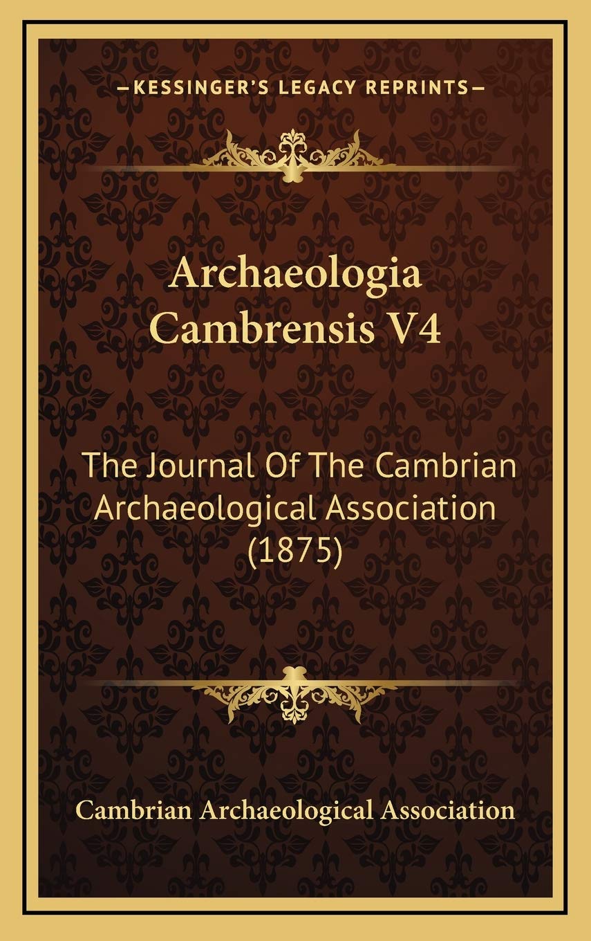 Archaeologia Cambrensis V4: The Journal Of The Cambrian Archaeological Association (1875) Essays & Short Stories