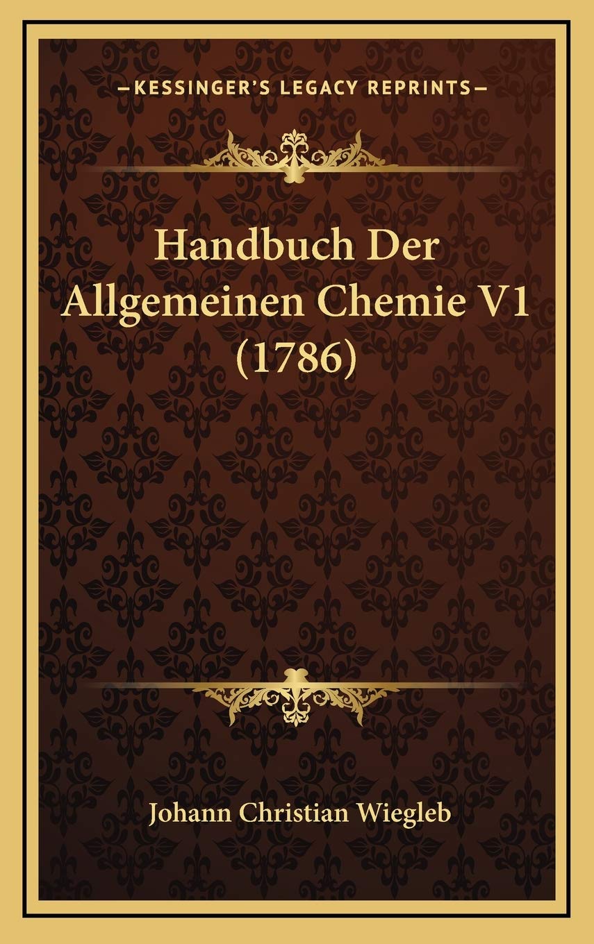 Handbuch Der Allgemeinen Chemie V1 (1786) Contemporary literature