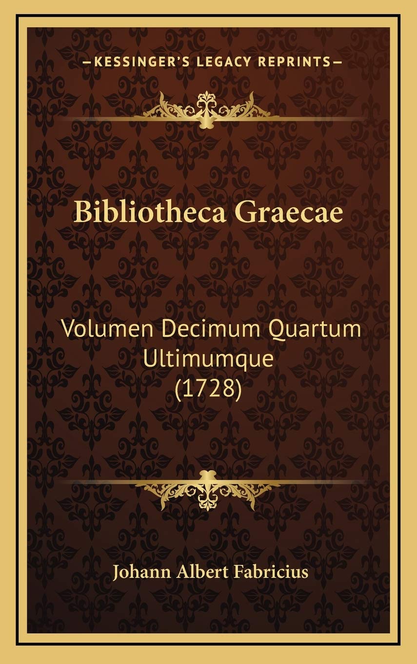 Bibliotheca Graecae: Volumen Decimum Quartum Ultimumque (1728) Contemporary literature