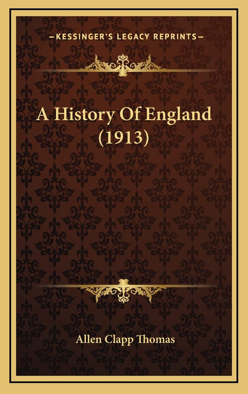 A History Of England (1913) Politics & History