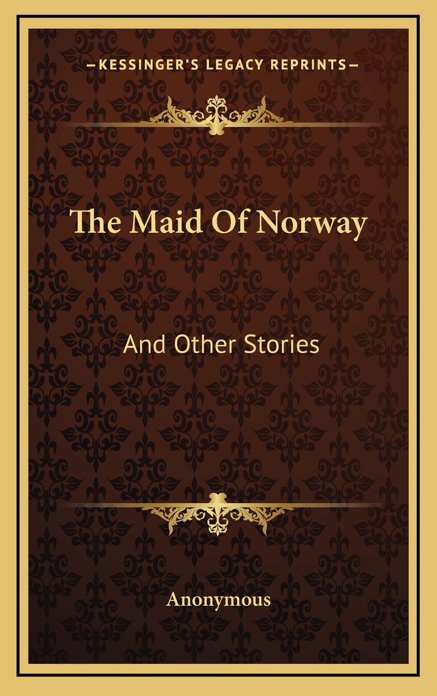 The Maid Of Norway: And Other Stories Memories