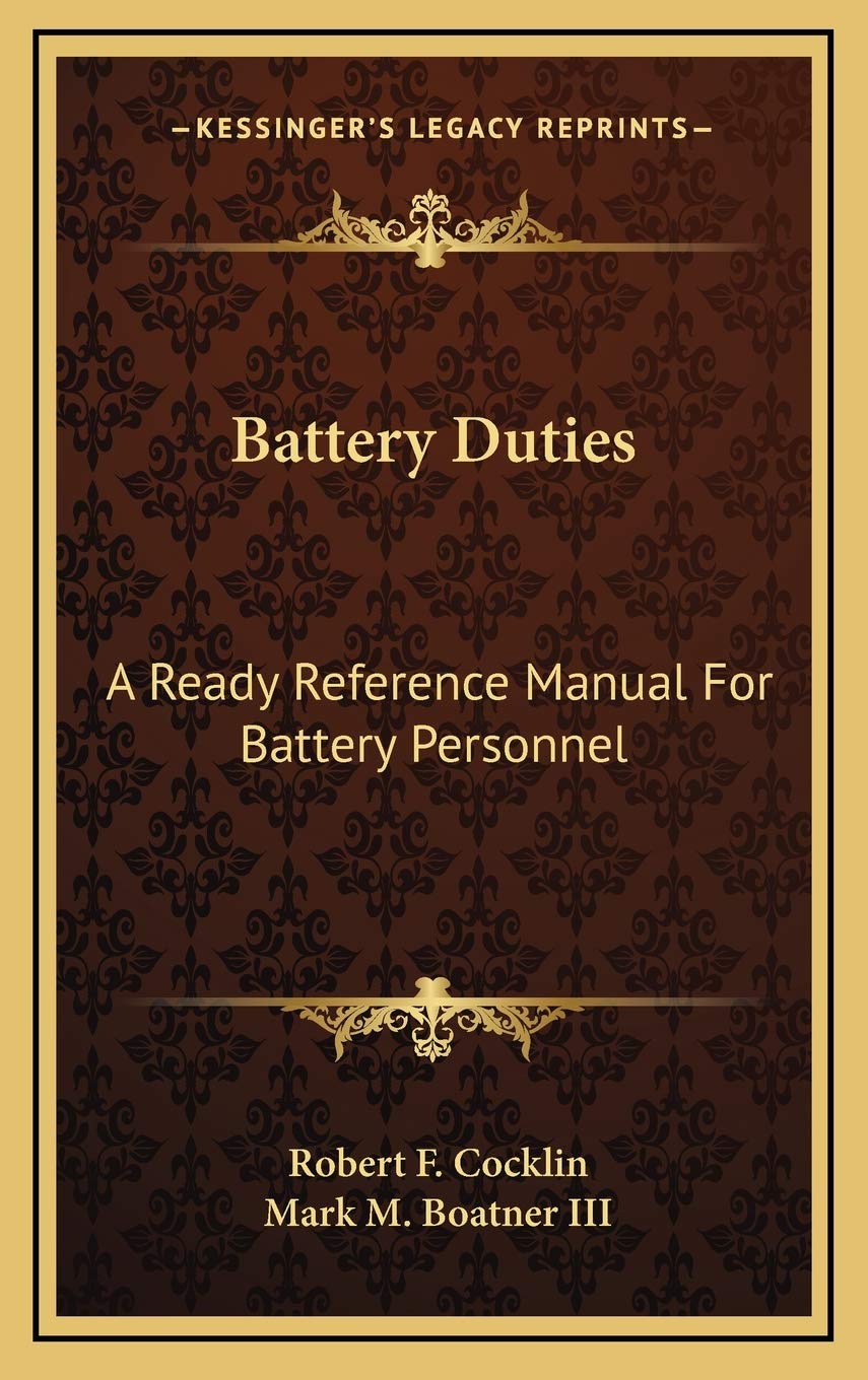 Battery Duties: A Ready Reference Manual For Battery Personnel book