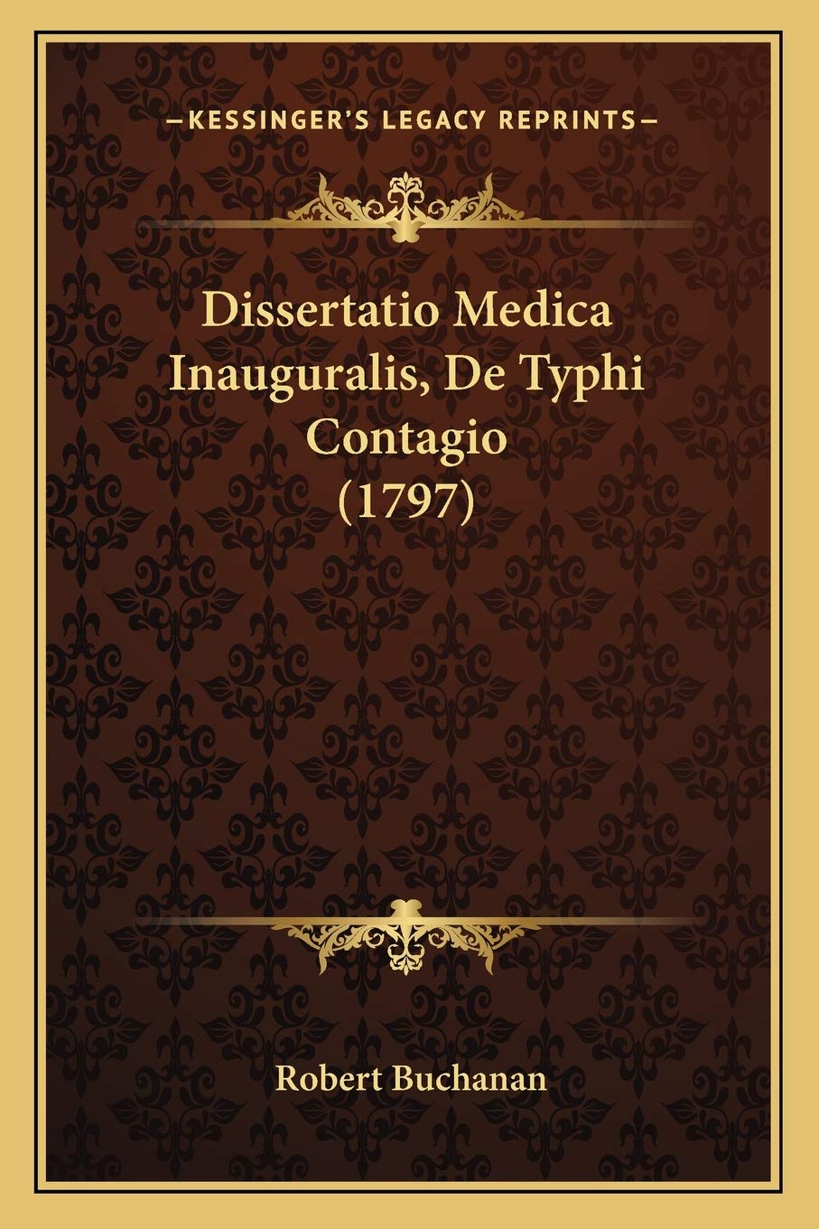 Dissertatio Medica Inauguralis, De Typhi Contagio (1797) Medicine