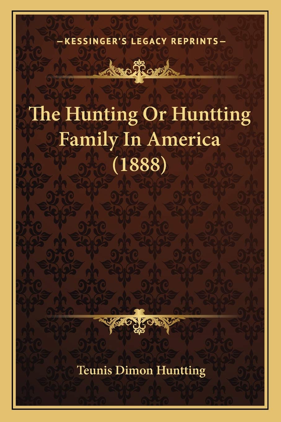 The Hunting Or Huntting Family In America (1888) Contemporary literature
