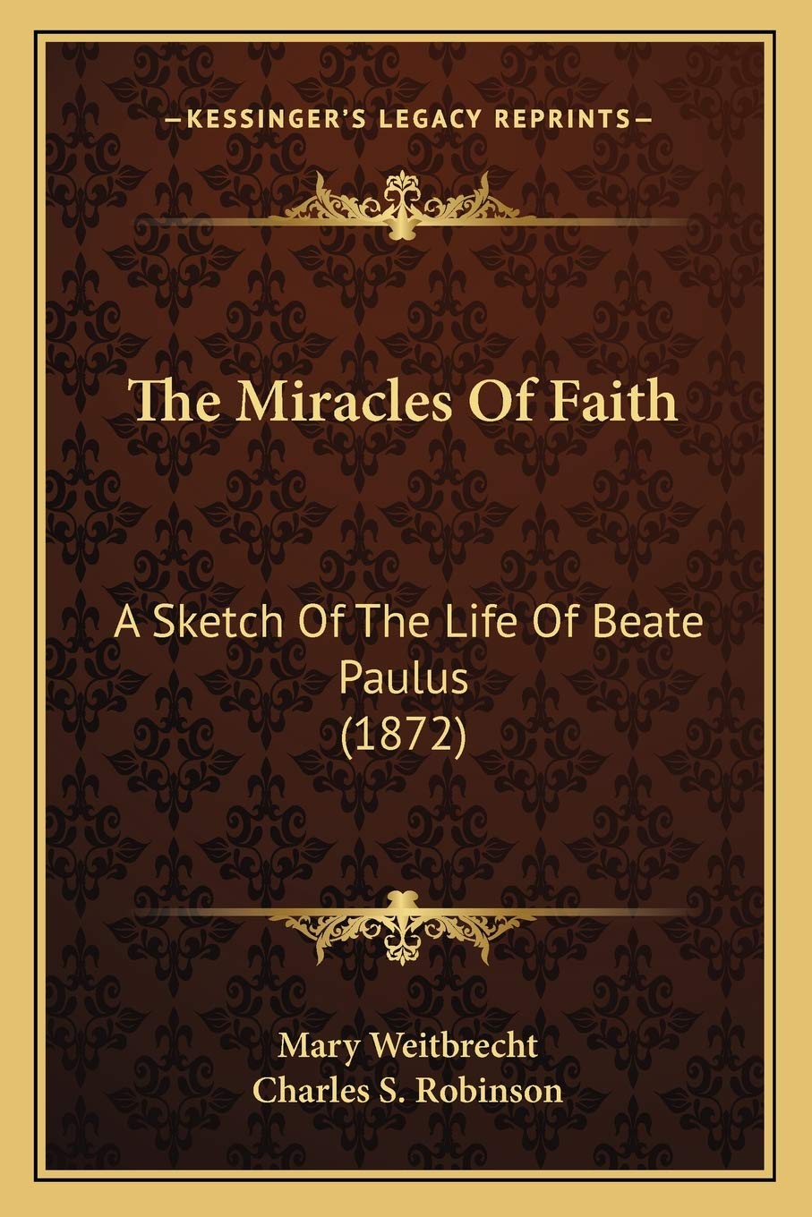 The Miracles Of Faith: A Sketch Of The Life Of Beate Paulus (1872) Contemporary literature Books