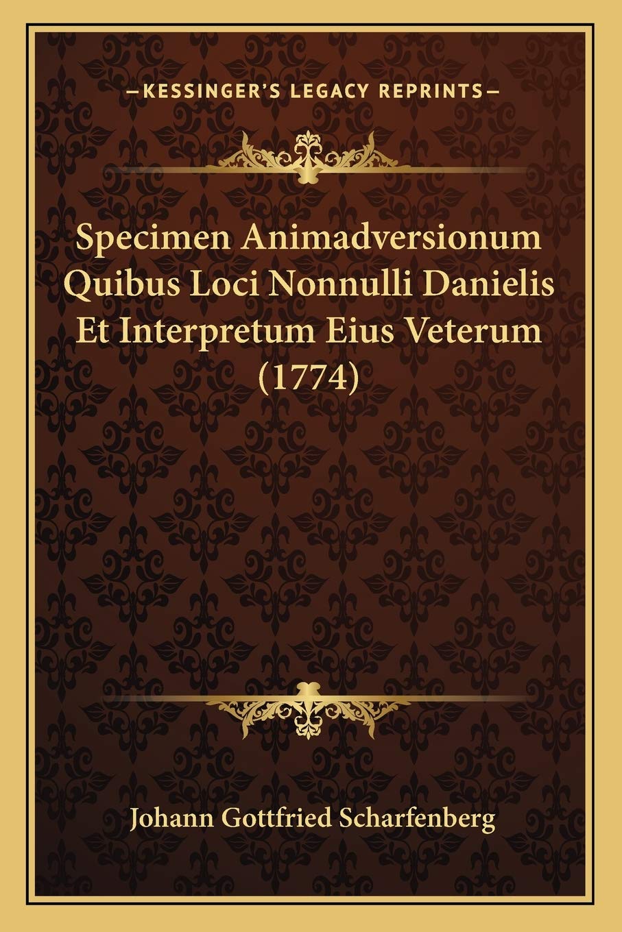 Specimen Animadversionum Quibus Loci Nonnulli Danielis Et Interpretum Eius Veterum (1774) Contemporary literature