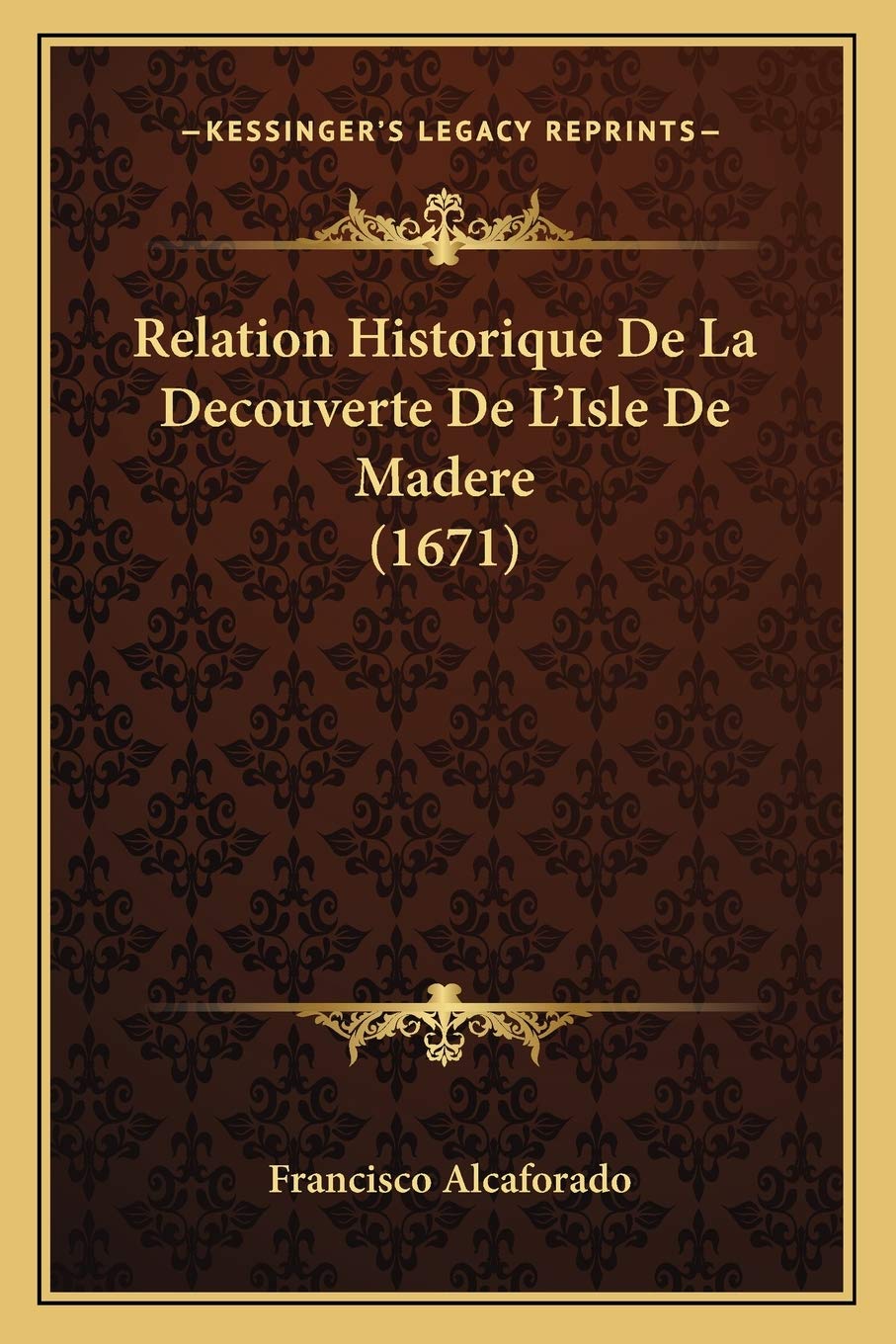 Relation Historique De La Decouverte De L'Isle De Madere (1671) book