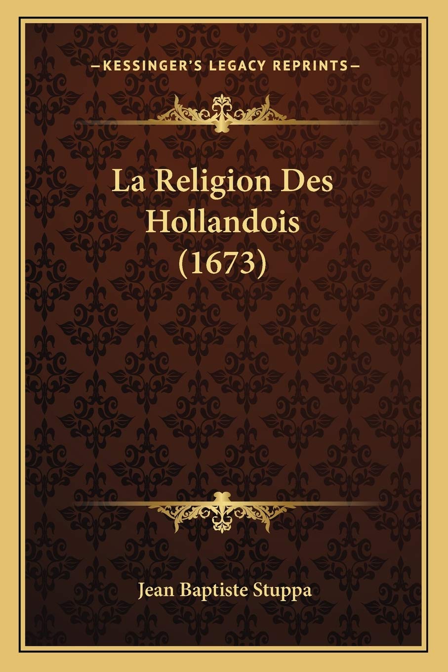 La Religion Des Hollandois (1673) book