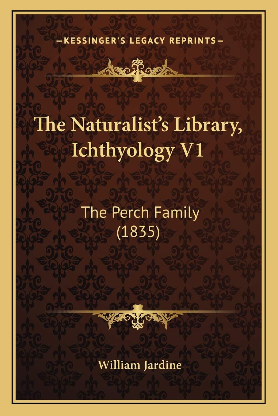 The Naturalist's Library, Ichthyology V1: The Perch Family (1835) Contemporary literature