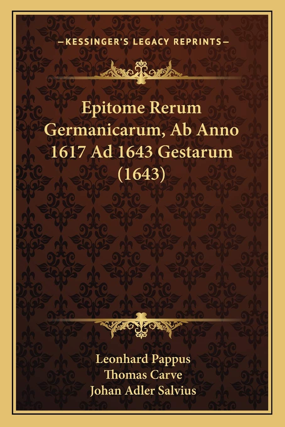 Epitome Rerum Germanicarum, Ab Anno 1617 Ad 1643 Gestarum (1643) Contemporary literature