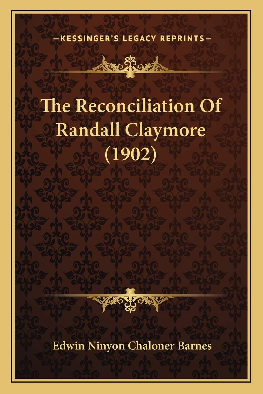 The Reconciliation Of Randall Claymore (1902) Contemporary literature