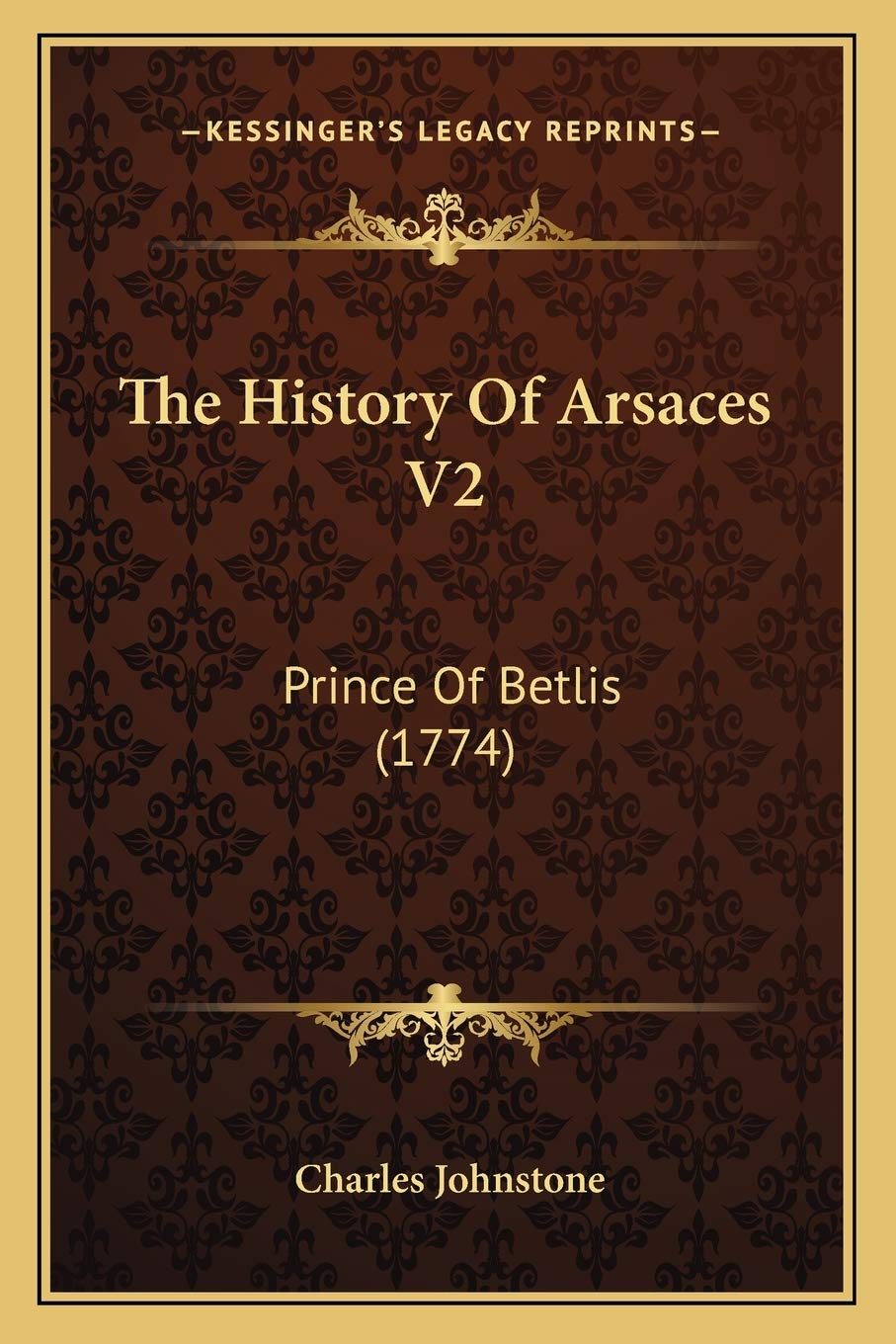 The History Of Arsaces V2: Prince Of Betlis (1774) book