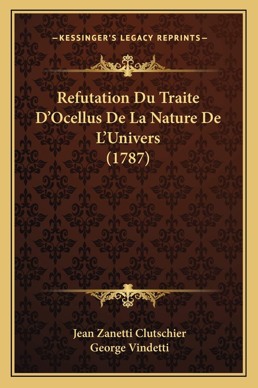 Refutation Du Traite D'Ocellus De La Nature De L'Univers (1787) book
