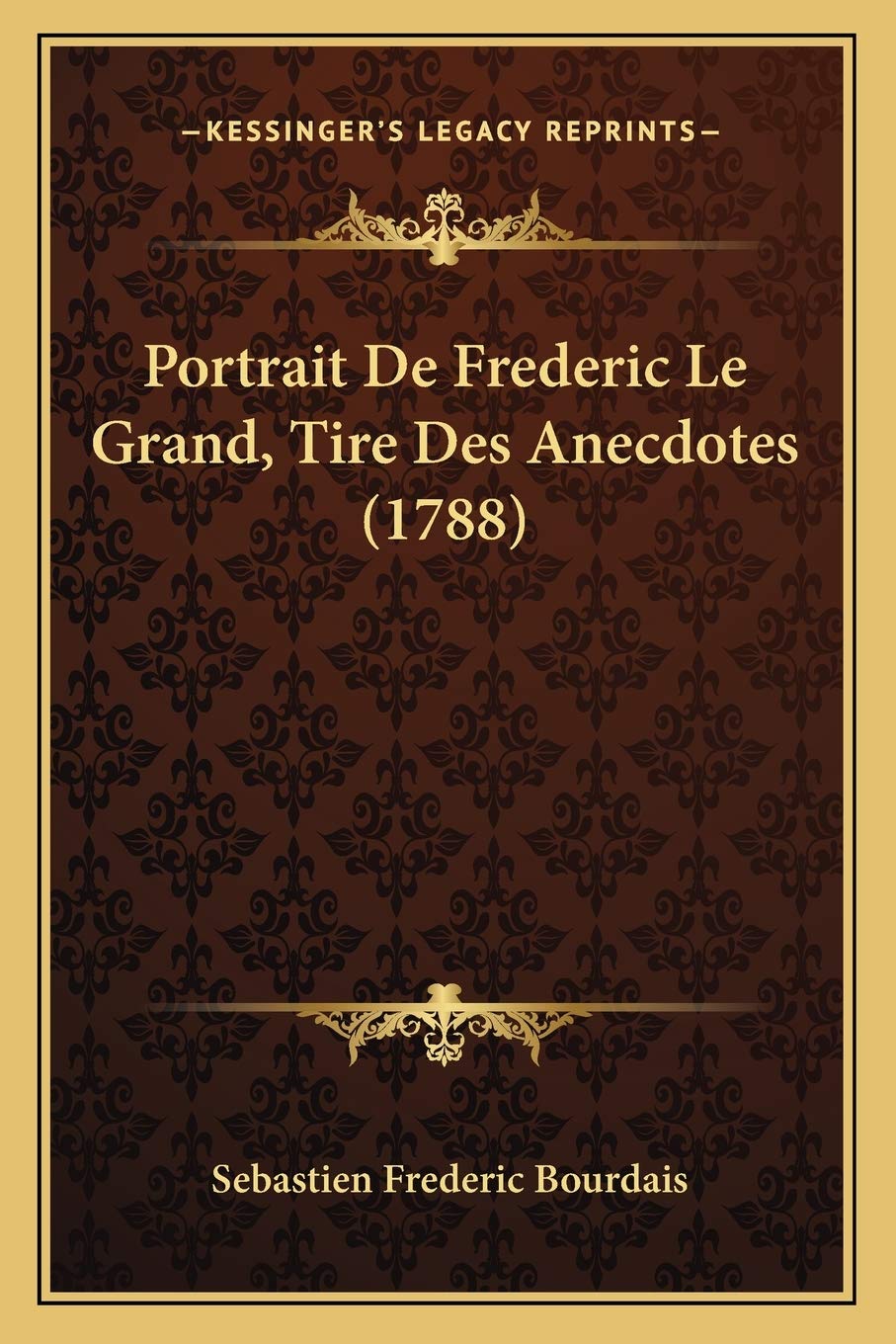 Portrait De Frederic Le Grand, Tire Des Anecdotes (1788) book
