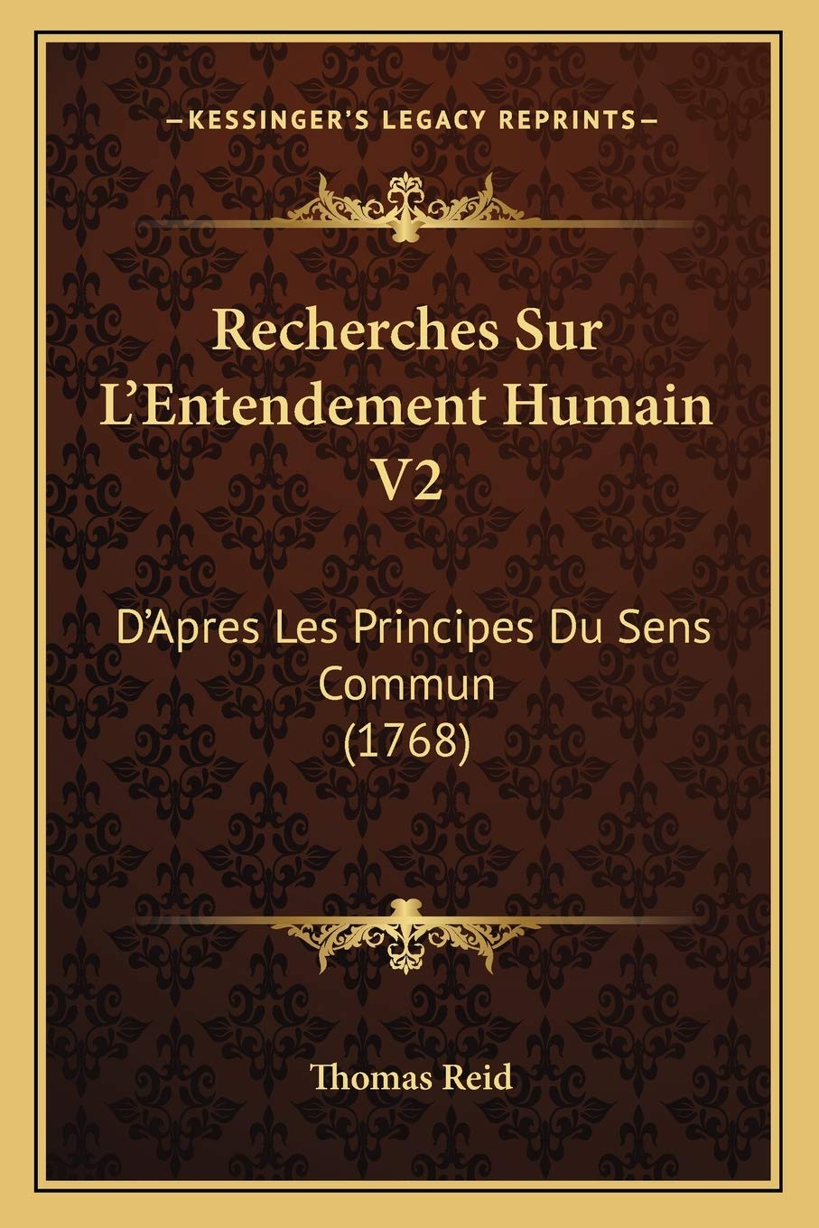 Recherches Sur L'Entendement Humain V2: D'Apres Les Principes Du Sens Commun (1768) book