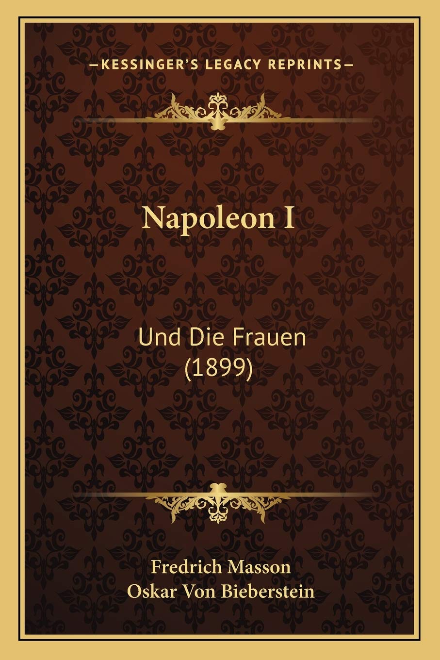 Napoleon I: Und Die Frauen (1899) Social Sciences