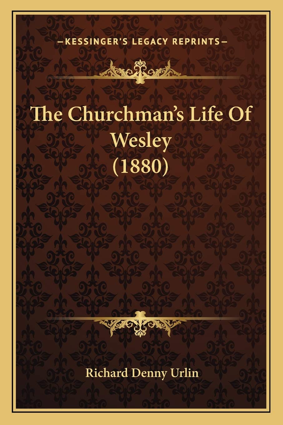 The Churchman's Life Of Wesley (1880) Contemporary literature