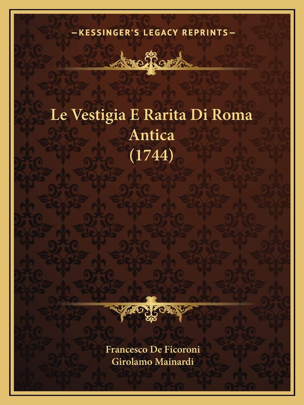 Le Vestigia E Rarita Di Roma Antica (1744) Contemporary literature