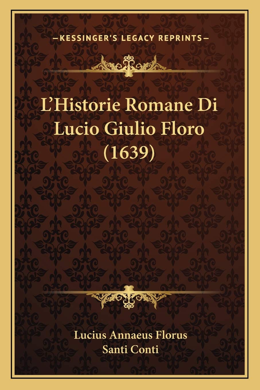 L'Historie Romane Di Lucio Giulio Floro (1639) Contemporary literature