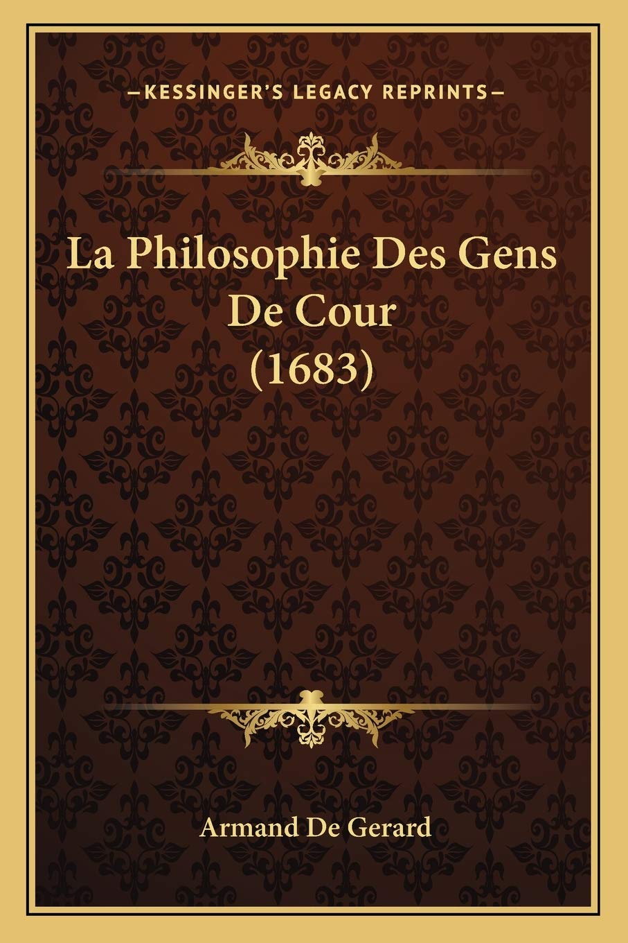 La Philosophie Des Gens De Cour (1683) Philosophy