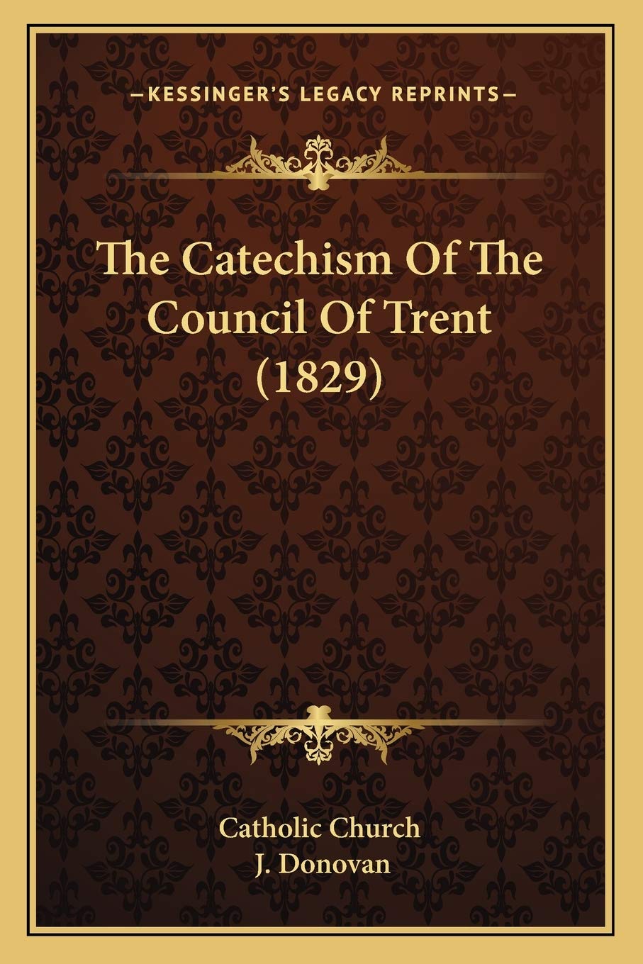 The Catechism Of The Council Of Trent (1829) Contemporary literature