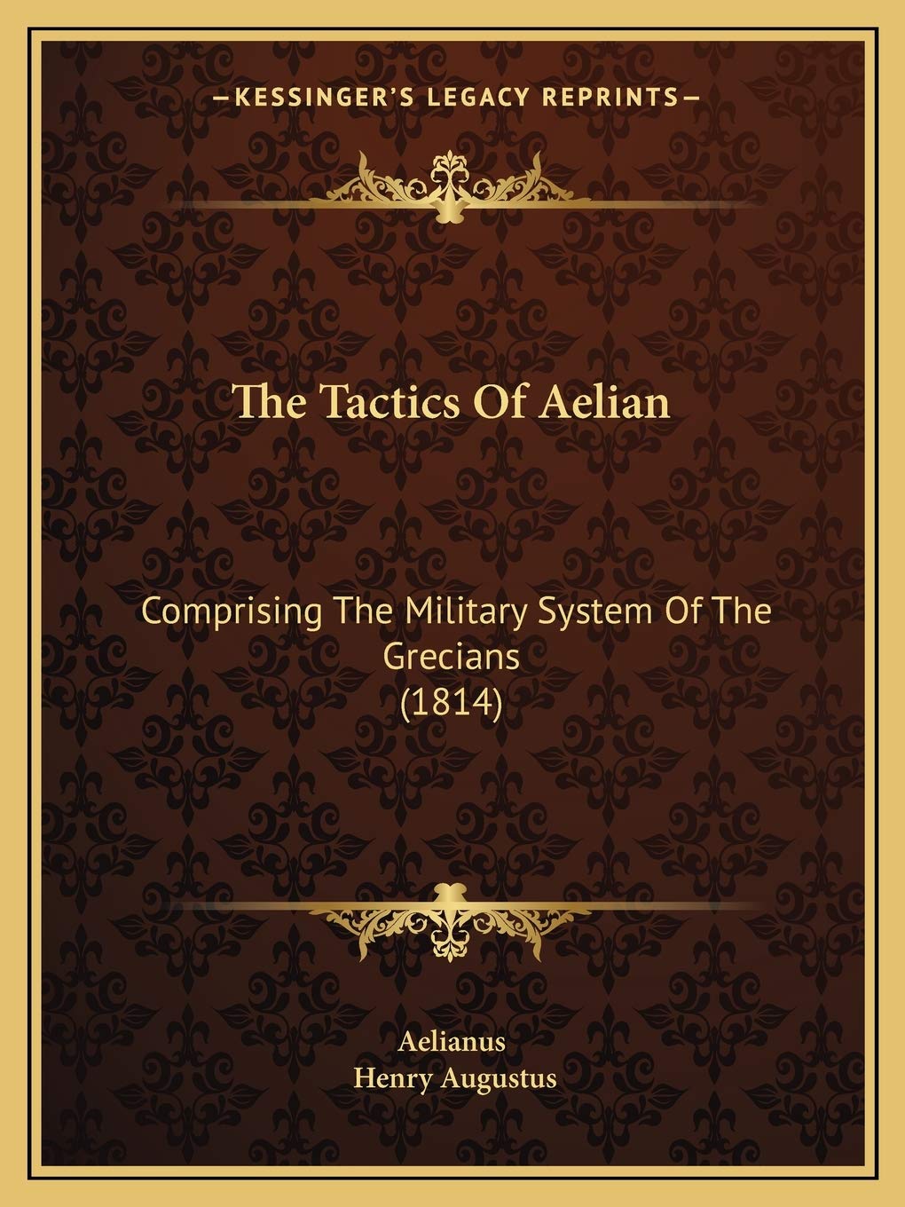 The Tactics Of Aelian: Comprising The Military System Of The Grecians (1814) Philosophy
