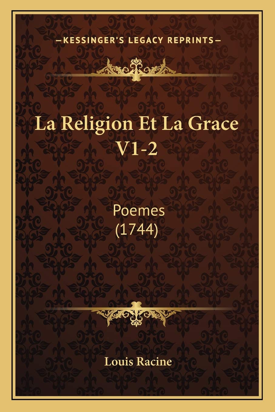 La Religion Et La Grace V1-2: Poemes (1744) Poetry