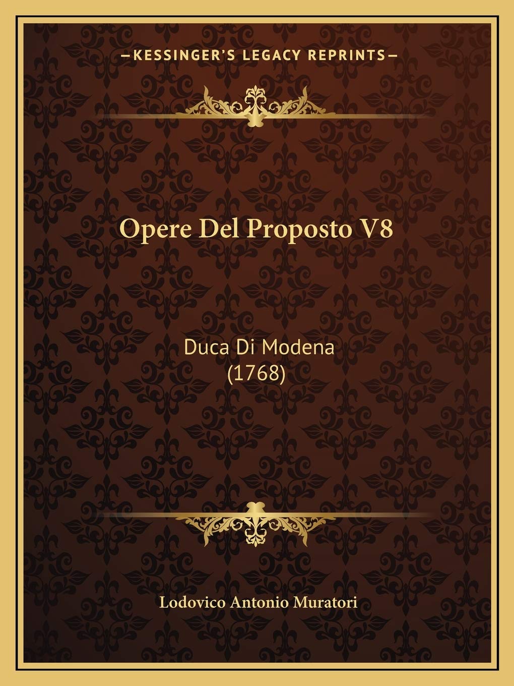 Opere Del Proposto V8: Duca Di Modena (1768) Contemporary literature