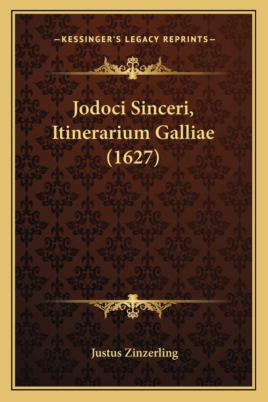 Jodoci Sinceri, Itinerarium Galliae (1627) Contemporary literature