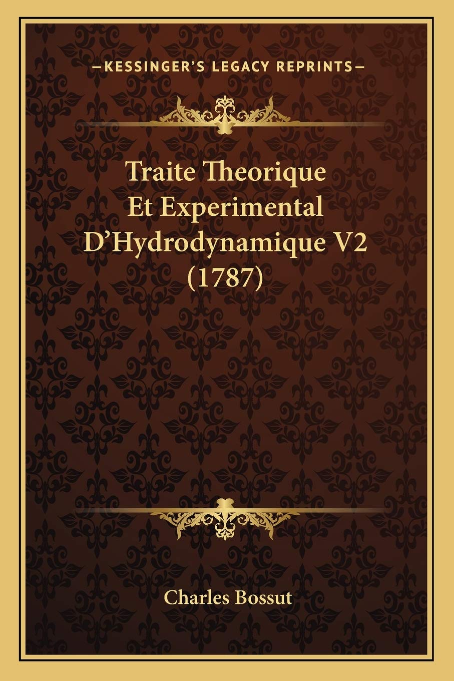 Traite Theorique Et Experimental D'Hydrodynamique V2 (1787) International