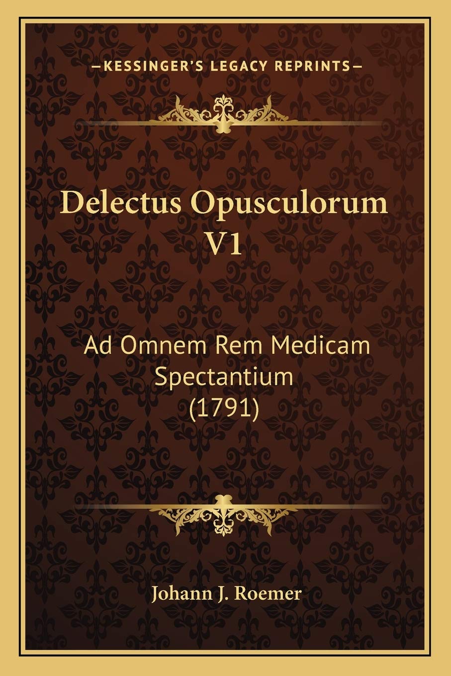 Delectus Opusculorum V1: Ad Omnem Rem Medicam Spectantium (1791) Medicine