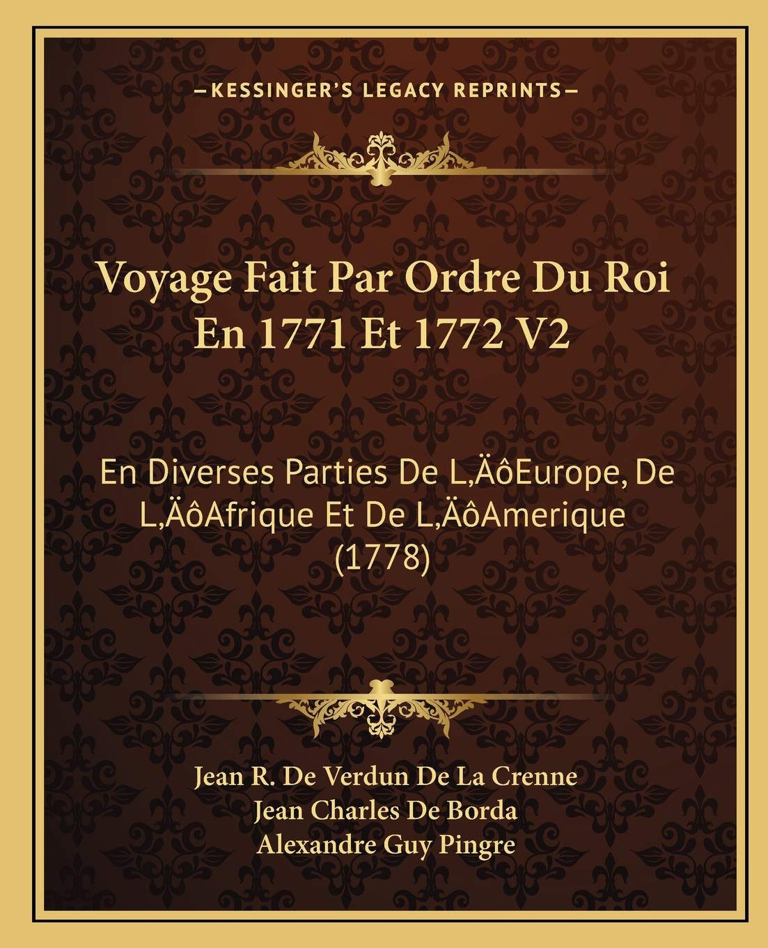 Voyage Fait Par Ordre Du Roi En 1771 Et 1772 V2: En Diverses Parties De L'Europe, De L'Afrique Et De L'Amerique (1778) International