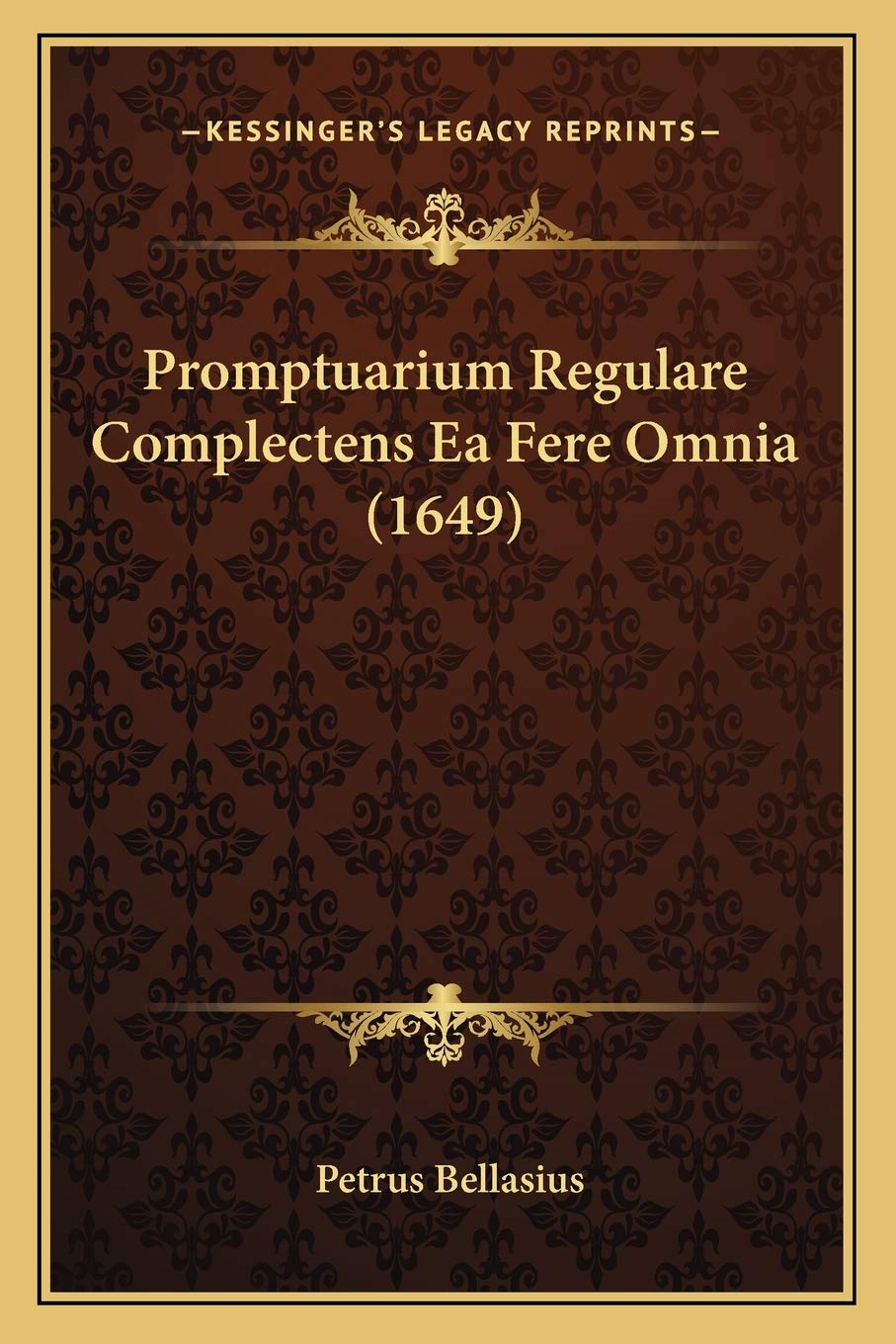 Promptuarium Regulare Complectens Ea Fere Omnia (1649) Philosophy